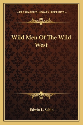 Wild Men Of The Wild West
