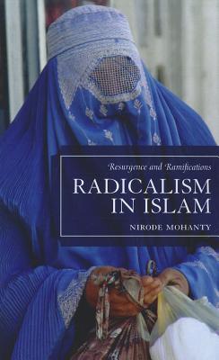 Radicalism in Islam: Resurgence and Ramifications