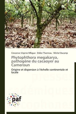 Phytophthora megakarya, pathogène du cacaoyer au cameroun