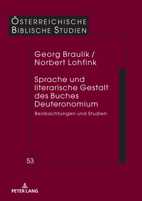 Sprache und literarische Gestalt des Buches Deuteronomium: Beobachtungen und Studien