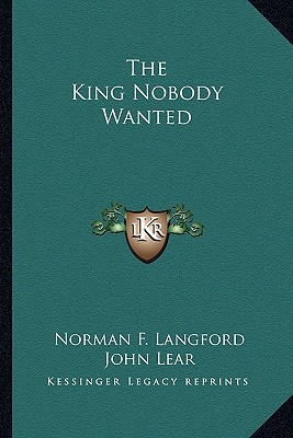 The King Nobody Wanted