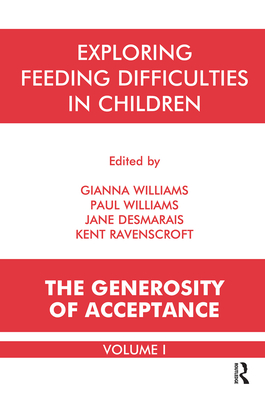 Exploring Feeding Difficulties in Children: The Generosity of Acceptance