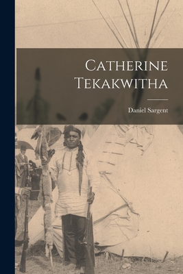 Catherine Tekakwitha