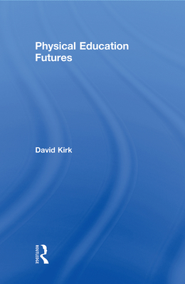 Physical Education Futures
