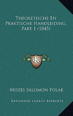 Theoretische En Praktische Handleiding, Part 1 (1845)