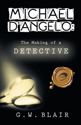Michael D'Angelo: The Making of a Detective