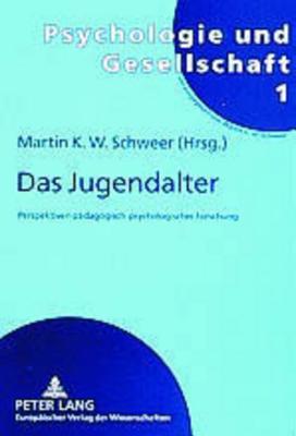 Das Jugendalter: Perspektiven paedagogisch-psychologischer Forschung