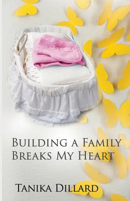 Building A Family Breaks My Heart