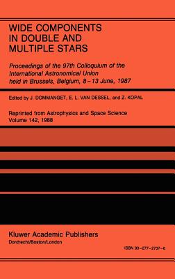 Wide Components in Double and Multiple Stars: Proceedings of the 97th Colloquium of the International Astronomical Union Held in Brussels, Belgium, 8-