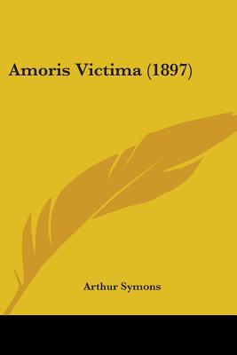 Amoris Victima (1897)