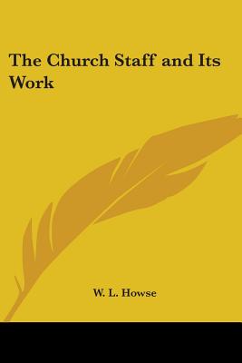 The Church Staff and Its Work