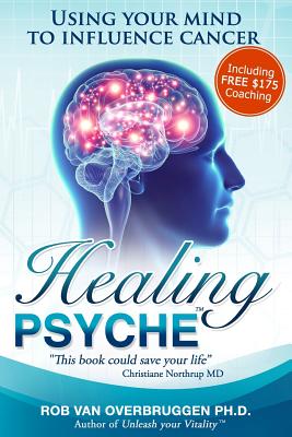 Healing Psyche: Using your mind to influence cancer