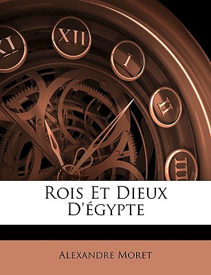 Rois Et Dieux D'égypte
