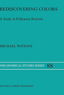 Rediscovering Colors: A Study in Pollyanna Realism