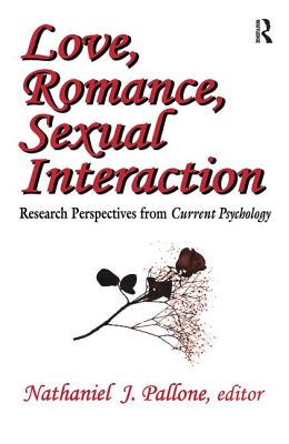 Love, Romance, Sexual Interaction: Research Perspectives from "Current Psychology"