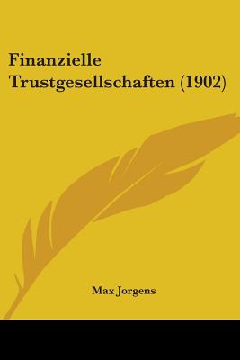 Finanzielle Trustgesellschaften (1902)