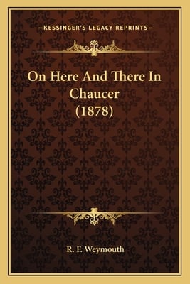 On Here And There In Chaucer (1878)