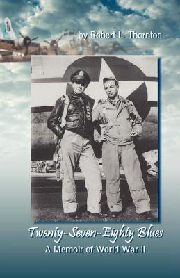 Twenty-Seven-Eighty Blues: A Memoir of WWII