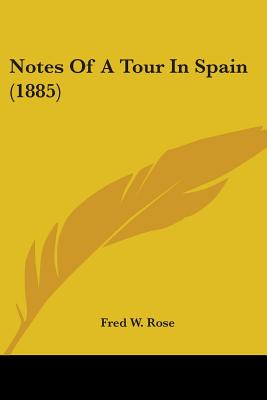 Notes Of A Tour In Spain (1885)