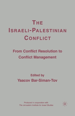 The Israeli-Palestinian Conflict: From Conflict Resolution to Conflict Management