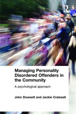 Managing Personality Disordered Offenders in the Community: A Psychological Approach
