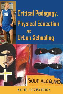 Stop Playing Up!: Critical Pedagogy, Physical Education and (Sub Urban Schooling