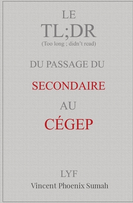 Le TL;DR du passage du secondaire au CÉGEP