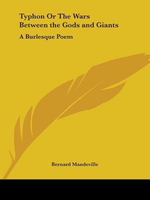 Typhon Or The Wars Between the Gods and Giants: A Burlesque Poem