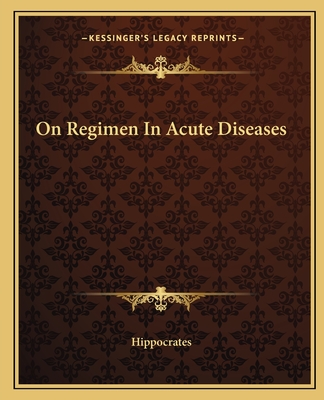 On Regimen In Acute Diseases