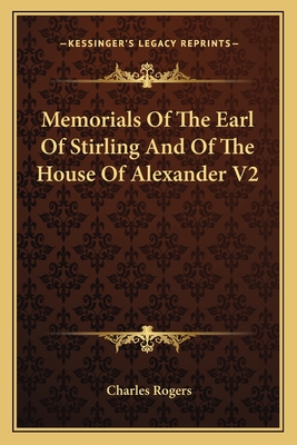 Memorials Of The Earl Of Stirling And Of The House Of Alexander V2