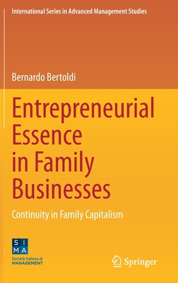 Entrepreneurial Essence in Family Businesses: Continuity in Family Capitalism