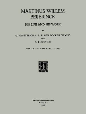 Martinus Willem Beijerinck: His Life and His Work