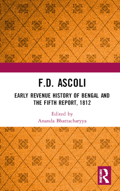 F.D. Ascoli: Early Revenue History of Bengal and the Fifth Report, 1812