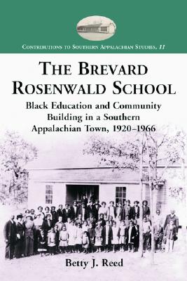 The Brevard Rosenwald School: Black Education and Community Building in a Southern Appalachian Town, 1920-1966