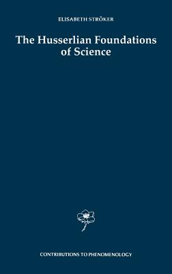The Husserlian Foundations of Science
