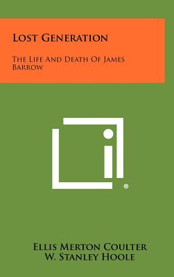 Lost Generation: The Life and Death of James Barrow