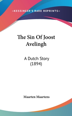 The Sin Of Joost Avelingh: A Dutch Story (1894)