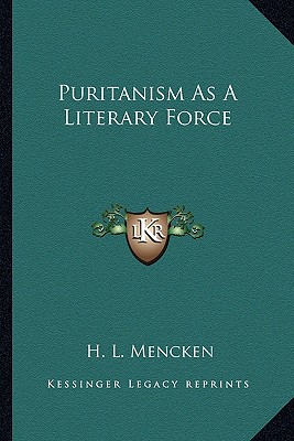 Puritanism As A Literary Force