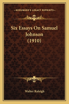 Six Essays On Samuel Johnson (1910)
