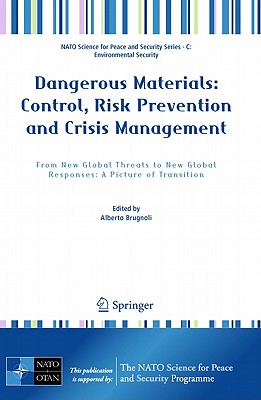 Dangerous Materials: Control, Risk Prevention and Crisis Management: From New Global Threats to New Global Responses: A Picture of Transition