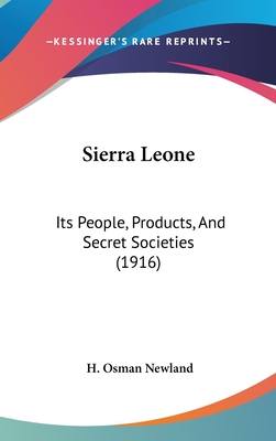 Sierra Leone: Its People, Products, And Secret Societies (1916)