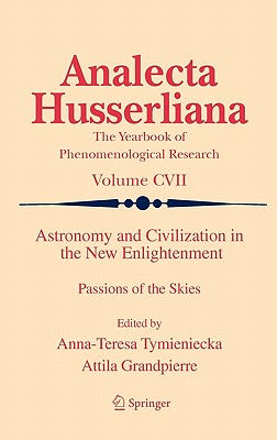Astronomy and Civilization in the New Enlightenment: Passions of the Skies