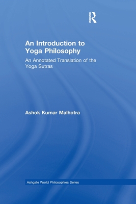 An Introduction to Yoga Philosophy: An Annotated Translation of the Yoga Sutras