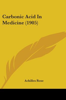 Carbonic Acid In Medicine (1905)