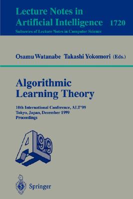 Algorithmic Learning Theory: 10th International Conference, Alt '99 Tokyo, Japan, December 6-8, 1999 Proceedings