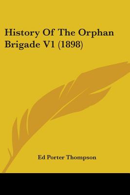 History Of The Orphan Brigade V1 (1898)