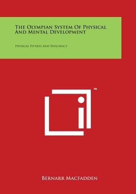 The Olympian System of Physical and Mental Development: Physical Fitness and Efficiency