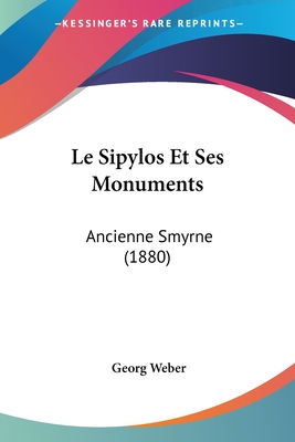 Le Sipylos Et Ses Monuments: Ancienne Smyrne (1880)