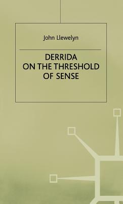 Derrida on the Threshold of Sense