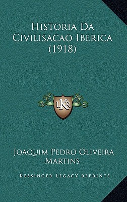 Historia Da Civilisacao Iberica (1918)